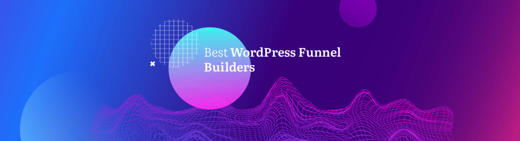 Best WordPress Funnel Builders