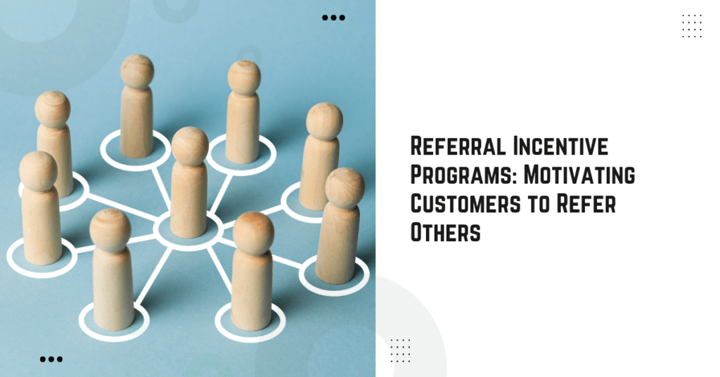 Referral Incentive Programs