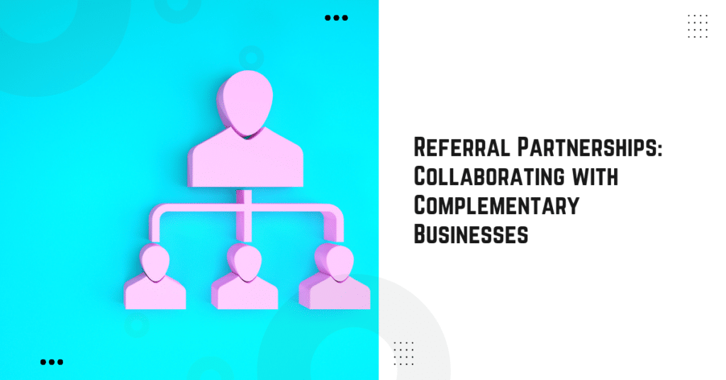 Referral Partnerships