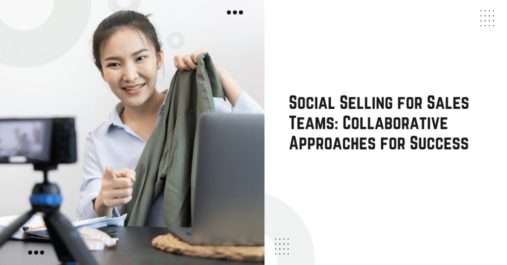 Social Selling for Sales Teams