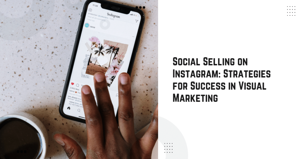 Social Selling on Instagram