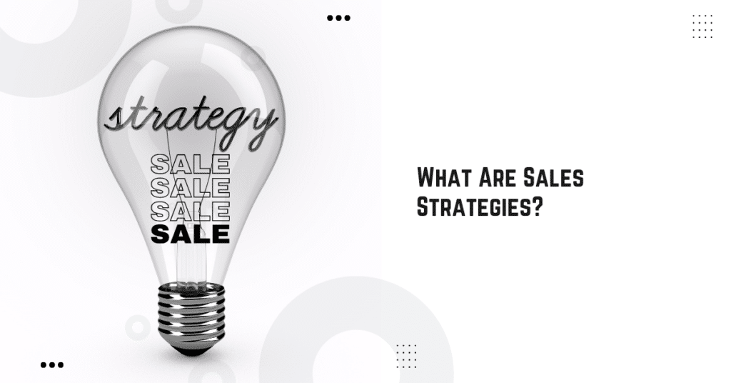 What Are Sales Strategies