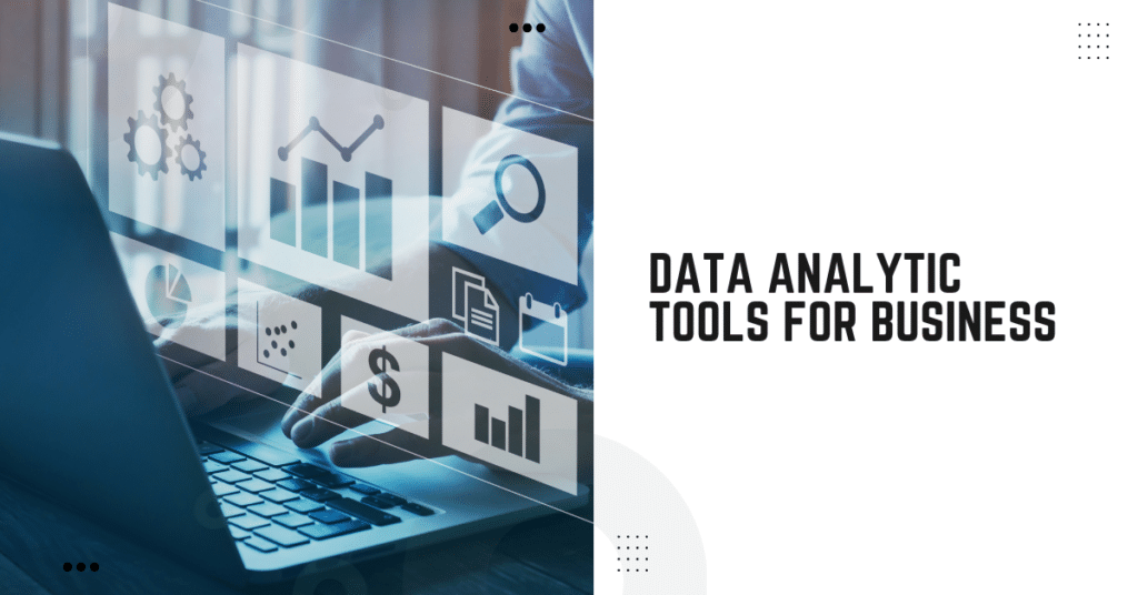 Data Analytic Tools For Business