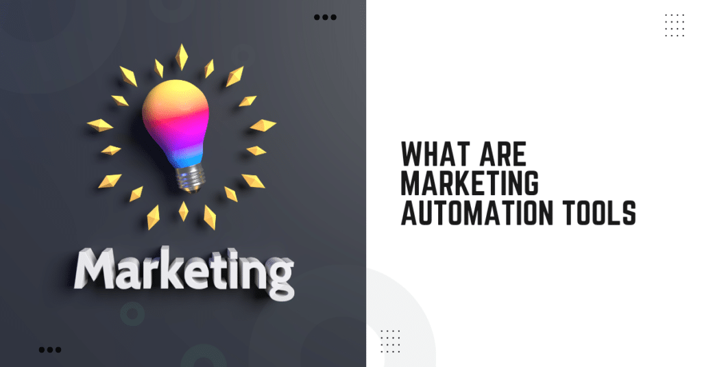 What Are Marketing Automation Tools