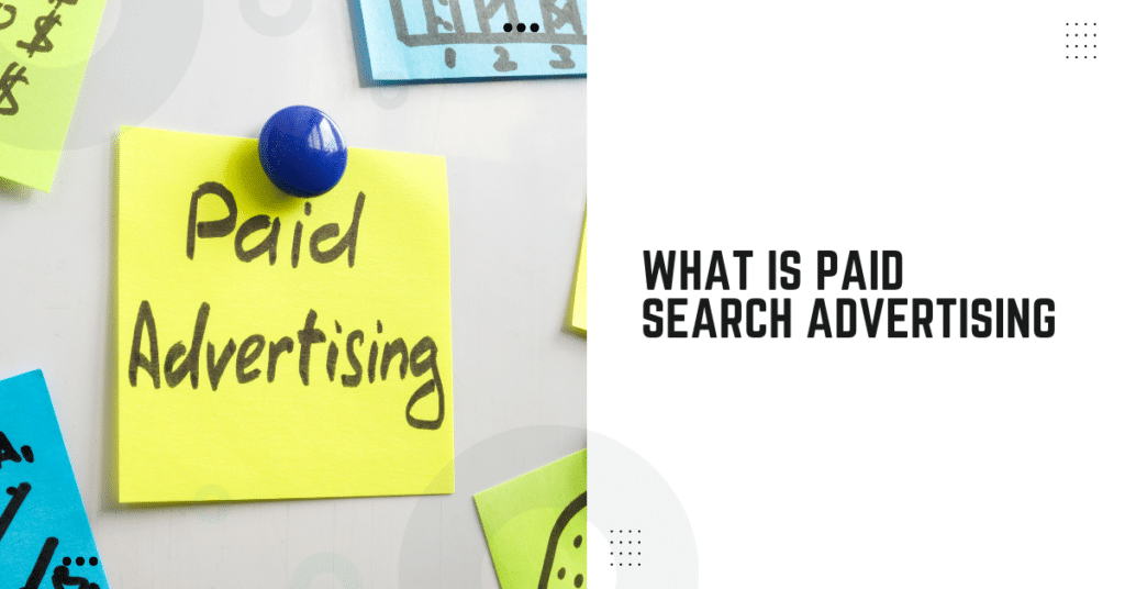 What Is Paid Search Advertising?