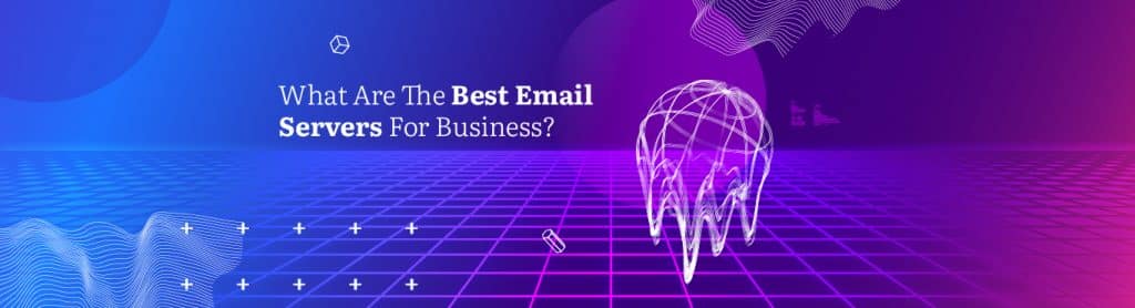 What Are The Best Email Servers For Business