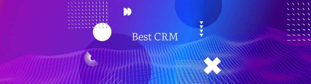 The Best CRM Software