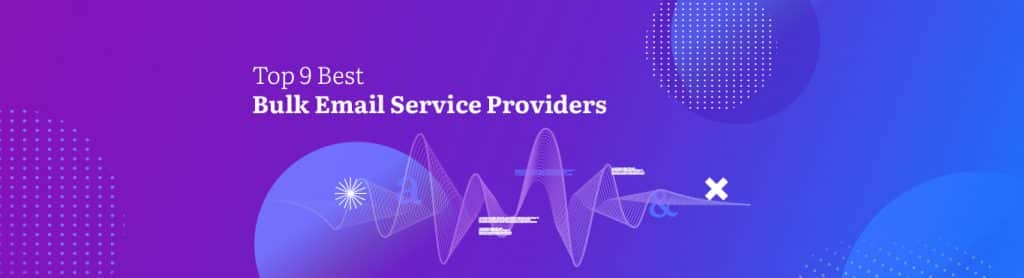 Top 9 Best Bulk Email Service Providers