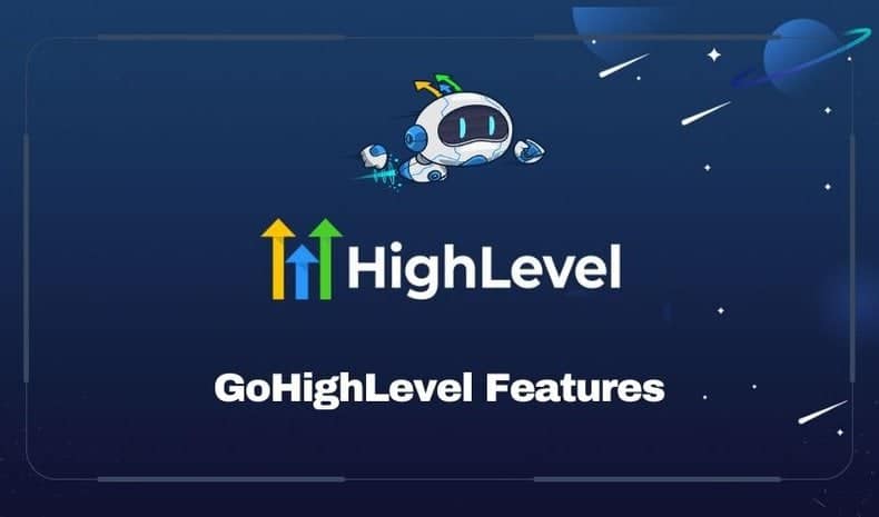 GoHighLevel Features: Powering Business Growth